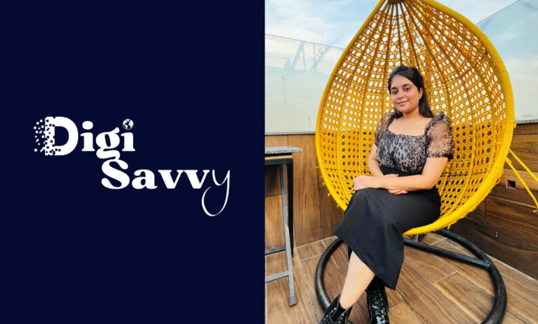 Digi Savvy, Khushi Sabharwal, Digi Savvy, Advertising Industry, 360 Marketing Masters,