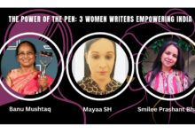 Women Writers, Banu Mushtaq, Mayaa SH, Smilee Prashant Bhatt